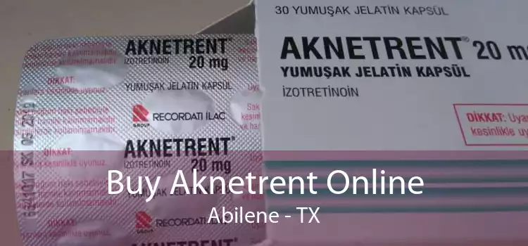 Buy Aknetrent Online Abilene - TX