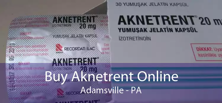 Buy Aknetrent Online Adamsville - PA