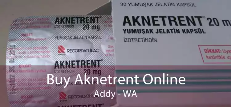Buy Aknetrent Online Addy - WA