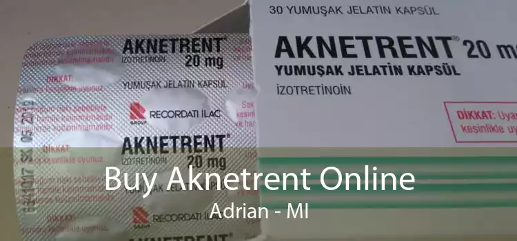 Buy Aknetrent Online Adrian - MI