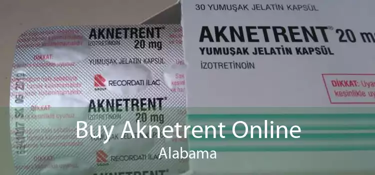 Buy Aknetrent Online Alabama