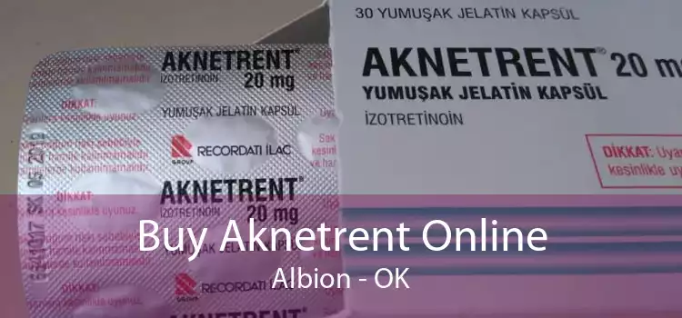 Buy Aknetrent Online Albion - OK
