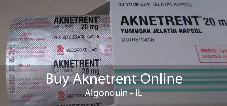 Buy Aknetrent Online Algonquin - IL