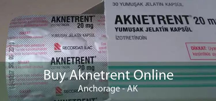 Buy Aknetrent Online Anchorage - AK