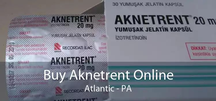 Buy Aknetrent Online Atlantic - PA