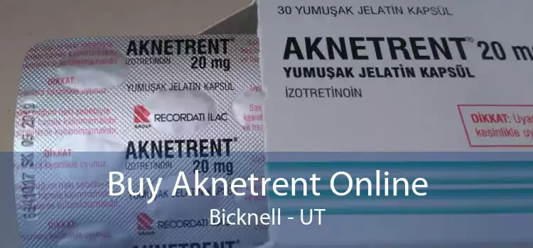 Buy Aknetrent Online Bicknell - UT