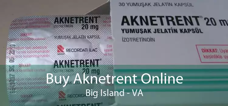 Buy Aknetrent Online Big Island - VA