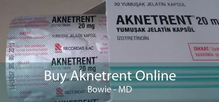 Buy Aknetrent Online Bowie - MD