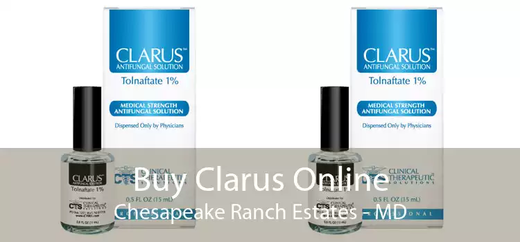 Buy Clarus Online Chesapeake Ranch Estates - MD