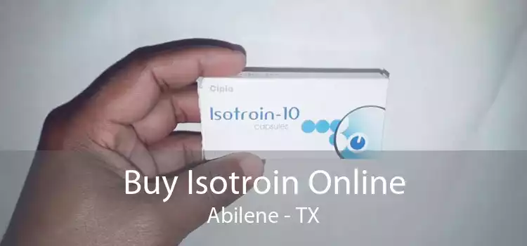 Buy Isotroin Online Abilene - TX
