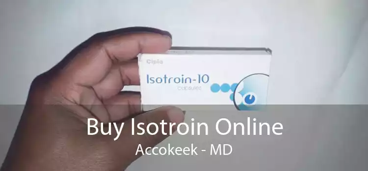 Buy Isotroin Online Accokeek - MD