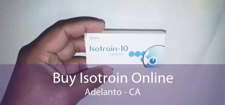 Buy Isotroin Online Adelanto - CA