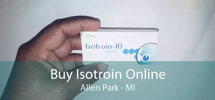 Buy Isotroin Online Allen Park - MI