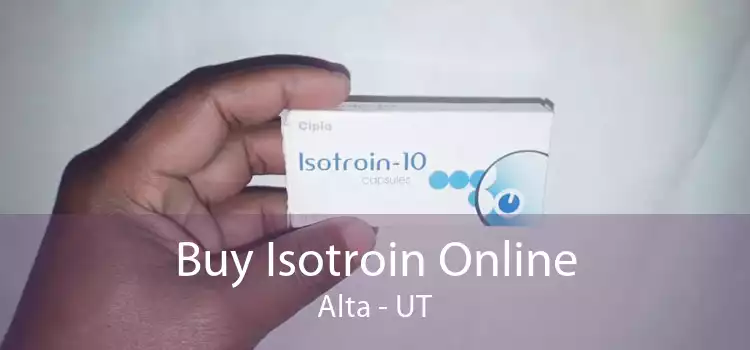 Buy Isotroin Online Alta - UT