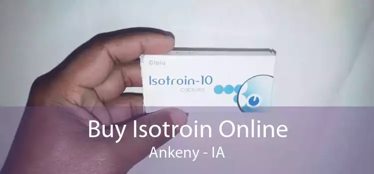 Buy Isotroin Online Ankeny - IA
