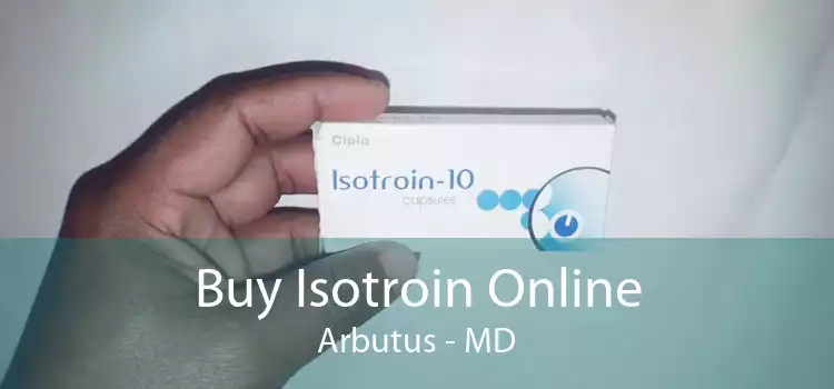 Buy Isotroin Online Arbutus - MD