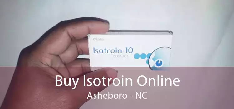 Buy Isotroin Online Asheboro - NC
