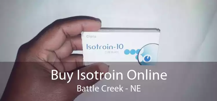 Buy Isotroin Online Battle Creek - NE