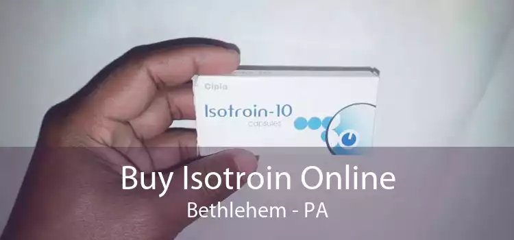 Buy Isotroin Online Bethlehem - PA