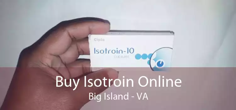 Buy Isotroin Online Big Island - VA
