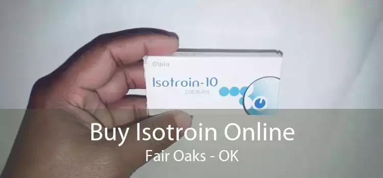 Buy Isotroin Online Fair Oaks - OK