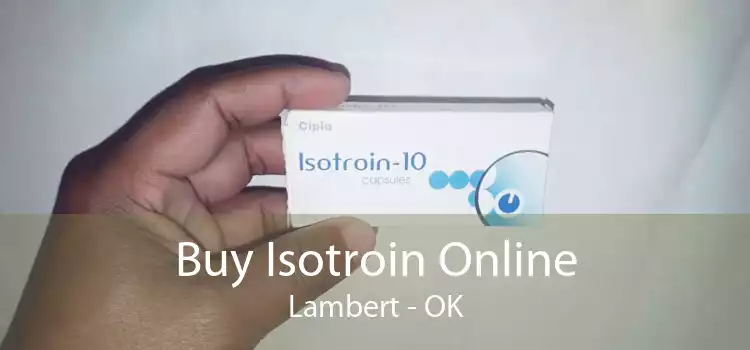Buy Isotroin Online Lambert - OK