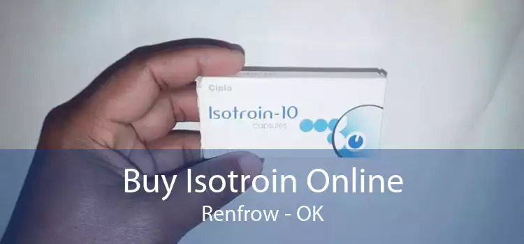 Buy Isotroin Online Renfrow - OK