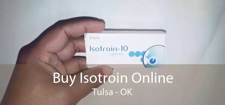 Buy Isotroin Online Tulsa - OK