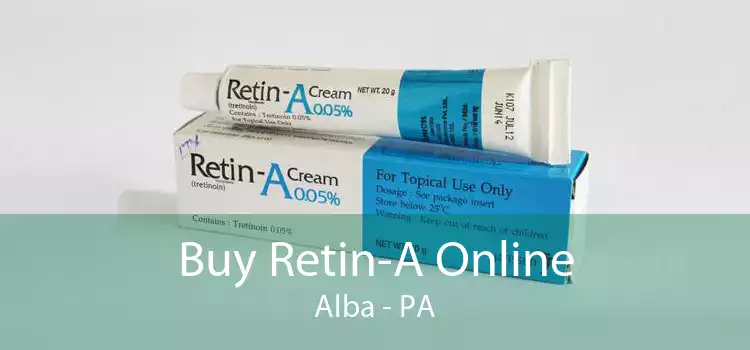 Buy Retin-A Online Alba - PA