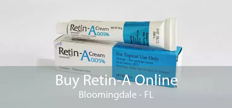 Buy Retin-A Online Bloomingdale - FL