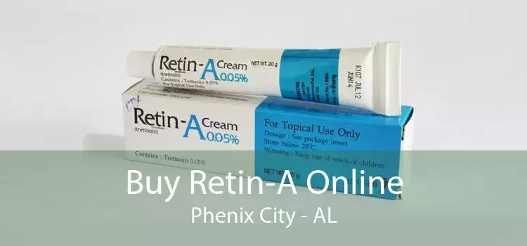 Buy Retin-A Online Phenix City - AL